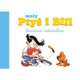 Mały Ptyś i Bill Smażenie naleśników Tom 1