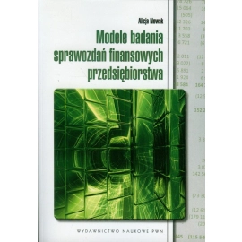 Modele badania sprawozdań finansowych przedsiębiorstwa