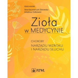 Zioła w Medycynie. Choroby narządu wzroku i narządu słuchu