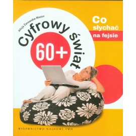 Cyfrowy świat 60+ Co słychać na fejsie