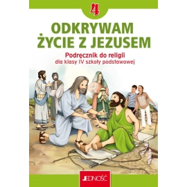 Katechizm 4 Podręcznik Odkrywam życie z Jezusem
