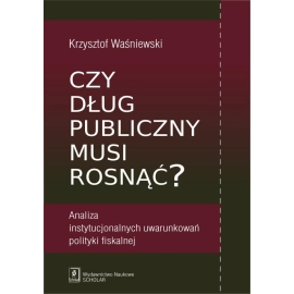 Czy dług publiczny musi rosnąć?
