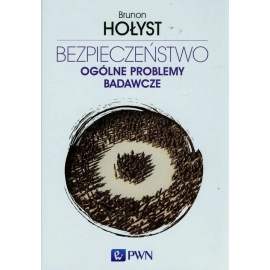 Bezpieczeństwo Ogólne problemy badawcze Tom 1