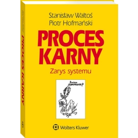 Proces karny Zarys systemu