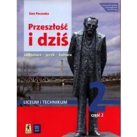 Przeszłość i dziś 2 Podręcznik Część  2 Zakres podstawowy i rozszerzony