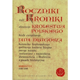 Roczniki czyli Kroniki sławnego Królestwa Polskiego
