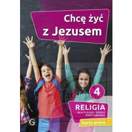 Religia 4 Chcę żyć z Jezusem Karty pracy