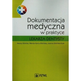 Dokumentacja medyczna w praktyce lekarza dentysty