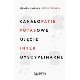 Kanałopatie potasowe Ujęcie interdyscyplinarne