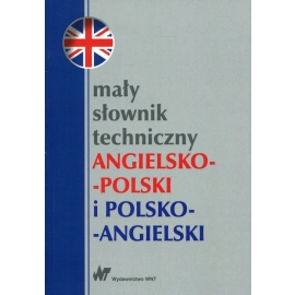 Mały słownik techniczny angielsko-polski i polsko-angielski