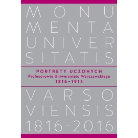 Portrety Uczonych Profesorowie Uniwersytetu Warszawskiego 1816−1915