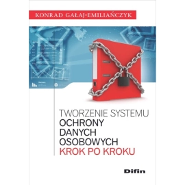 Tworzenie systemu ochrony danych osobowych krok po kroku