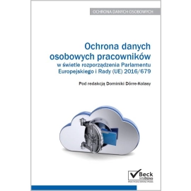 Ochrona danych osobowych pracowników w świetle rozporządzenia Parlamentu Europejskiego i Rady (UE) 2