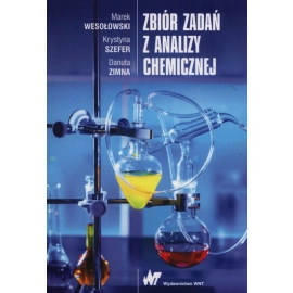 Zbiór zadań z analizy chemicznej.