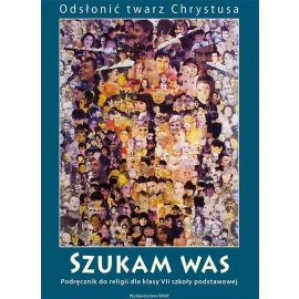 Religia szukam was podręcznik dla klasy 7 szkoły podstawowej