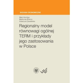 Regionalny model równowagi ogólnej TERM i przykłady jego zastosowania w Polsce