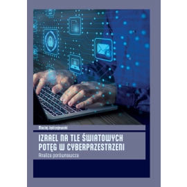 Izrael na tle światowych potęg w cyberprzestrzeni