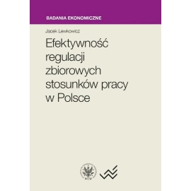 Efektywność regulacji zbiorowych stosunków pracy w Polsce