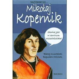 Nazywam się Mikołaj Kopernik