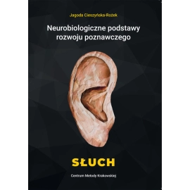 Neurobiologiczne podstawy rozwoju poznawczego Słuch