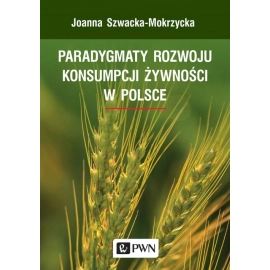 Paradygmaty rozwoju konsumpcji żywności w Polsce