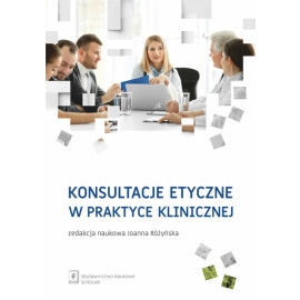 Konsultacje etyczne w praktyce klinicznej