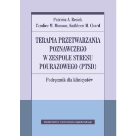 Terapia przetwarzania poznawczego w zespole stresu pourazowego (PTSD)