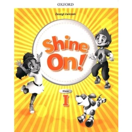 Shine On! Szkoła podstawowa klasa 1 Zeszyt ćwiczeń