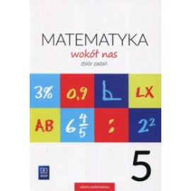 Matematyka wokół nas zbiór zadań dla klasy 5 szkoły podstawowej 177736