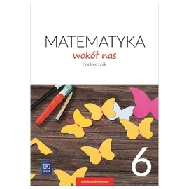 Matematyka wokół nas podręcznik dla klasy 6 szkoły podstawowej 177744