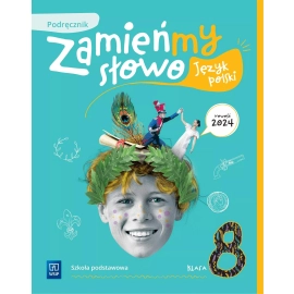 Język polski Zamieńmy słowo podręcznik klasa 8 szkoła podstawowa