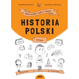Historia polski Graficzne karty pracy dla klasy 8