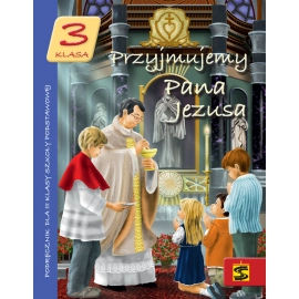 Religia Przyjmujemy Pana Jezusa podręcznik dla klasy 3 szkoły podstawowej