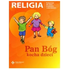 Religia pan Bóg kocha dzieci podręcznik dla dzieci 3 i 4-letnich