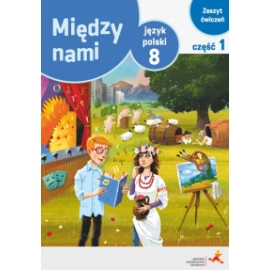 Język polski ćwiczenia dla klasy 8 między nami część 1 wersja a szkoła podstawowa