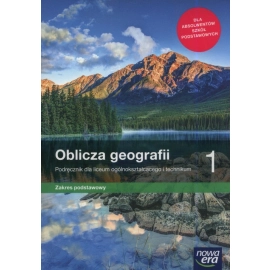 Nowe geografia oblicza geografii podręcznik 1 liceum i technikum zakres podstawowy 67002