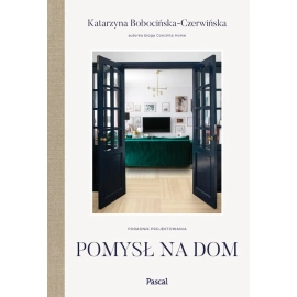 Pomysł na dom. Poradnik projektowania