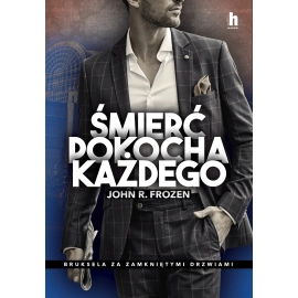 Śmierć pokocha każdego. Bruksela za zamkniętymi drzwiami