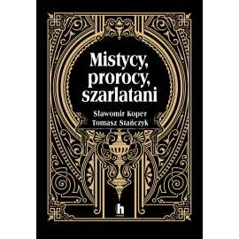 Mistycy, Prorocy, Szarlatani