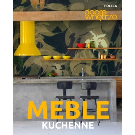 Meble kuchenne - e-poradnik