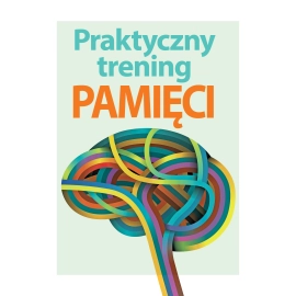 Praktyczny trening pamięci - e-poradnik