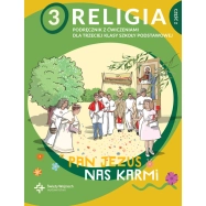 Religia sp.3 Pan Jezus nas karmi. Podręcznik z ćwiczeniami cz. 2- nowość