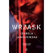 Wrzask. Larysa Luboń i Brunon Wilczyński. Tom 1 wyd. 2024
