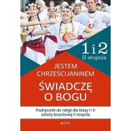 Jestem chrześcijaninem Świadczę o Bogu Podręcznik do religii