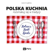Polska kuchnia Rozsmakuj się w tradycji