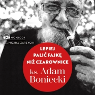 Lepiej palić fajkę niż czarownice