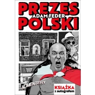Prezes Polski. Książka z autografem