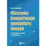 Kluczowe kompetencje specjalisty danych