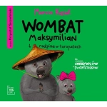 Wombat Maksymilian i rodzina w tarapatach