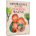 Opowieści o tym, co w życiu ważne